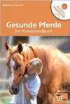 Gesunde Pferde: Praxishandbuch